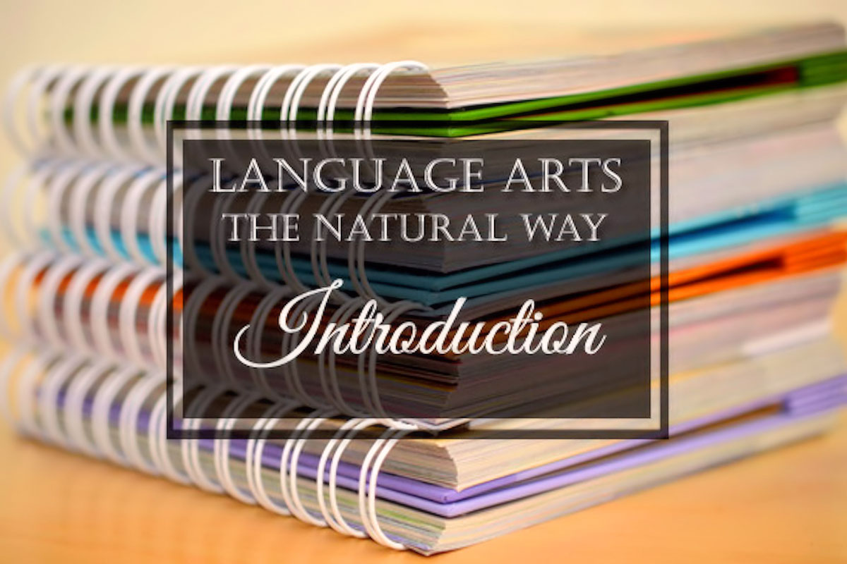 Language Arts the Natural Way: Introduction