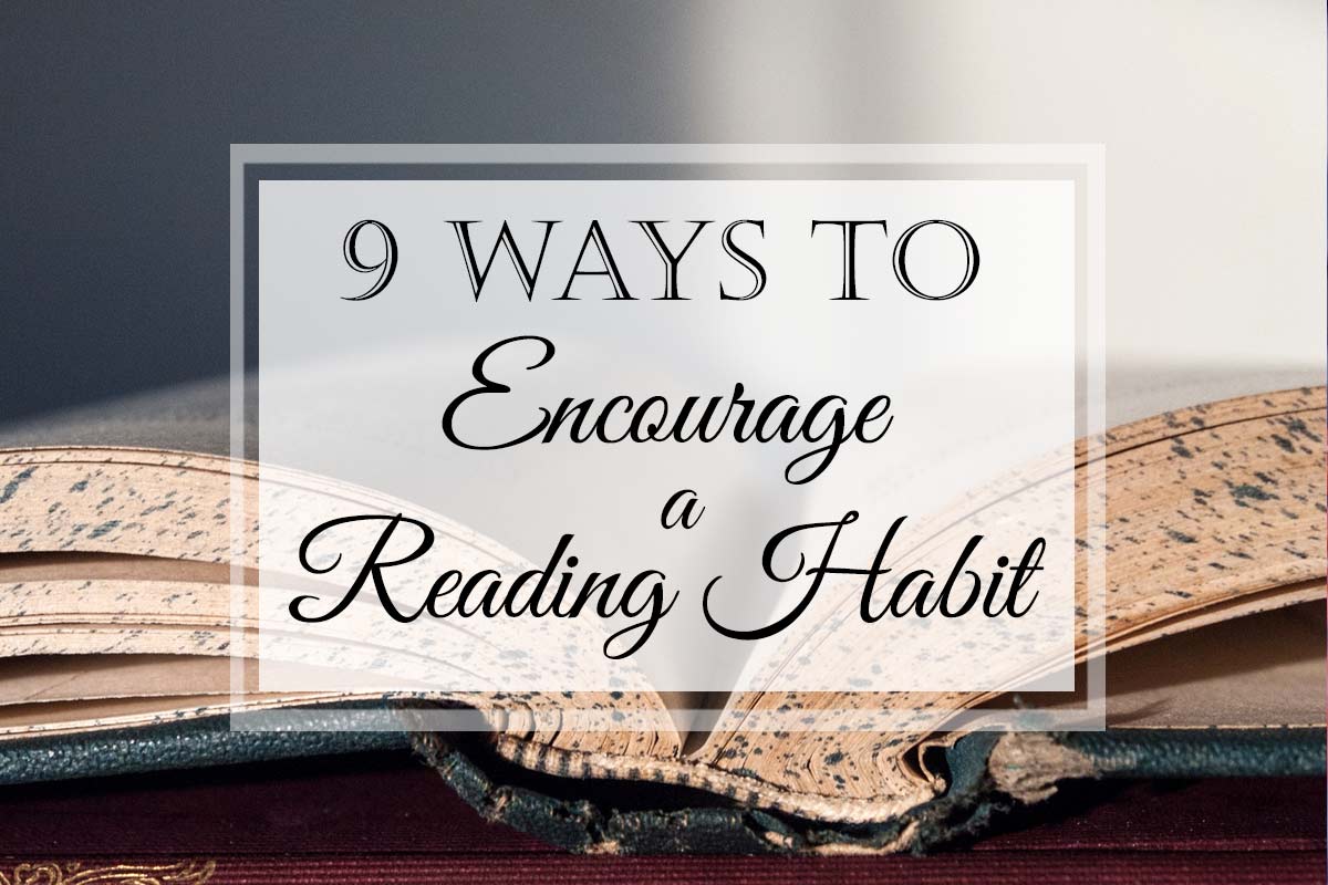 9 Ways to Encourage a Lifelong Reading Habit