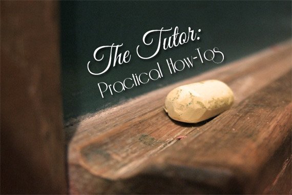 The Tutor: Practical How-Tos