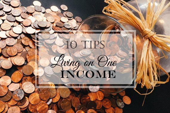 10 Tips for Living on One Income While Homeschooling