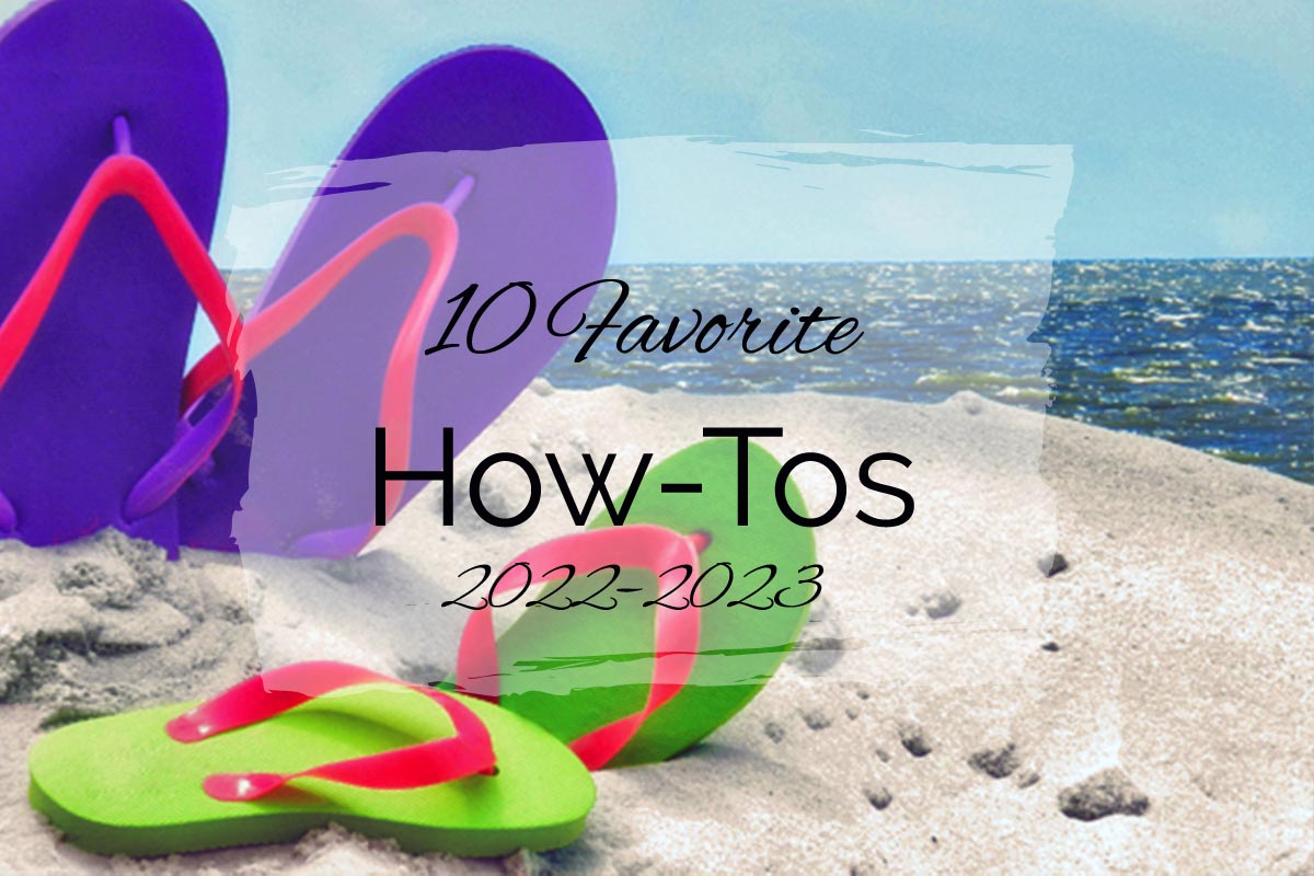 10 Favorite How-Tos ~ 2022–2023