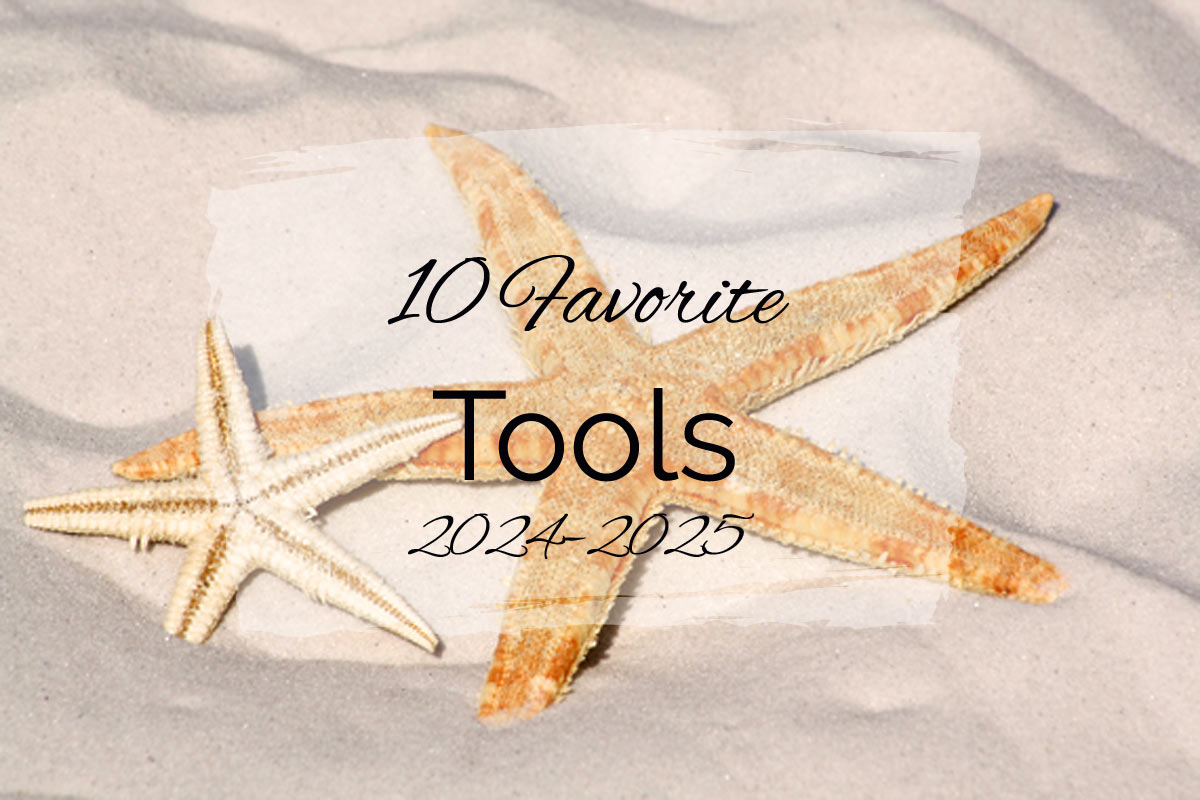 10 Favorite Tools ~ 2024–2025